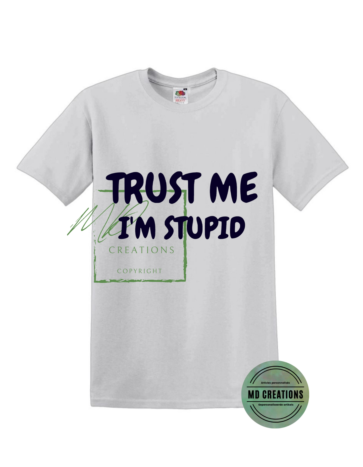 T-shirt "stupid"