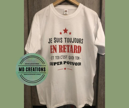 T-shirt "en retard"